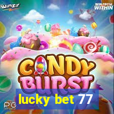 lucky bet 77